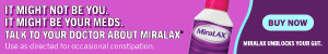 MiraLAX campaigns first seen Jul 2025.